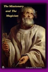 Book cover of The Missionary and the Magician by Edward N Brown