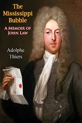 Book cover of The Mississippi Bubble: A Memoir of John Law by Unknown