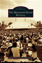 Book cover of The Mississippi River Festival by Amanda Bahr-Evola