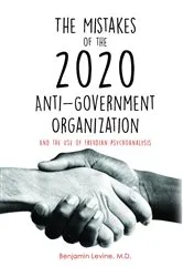 Book cover of The Mistakes of the 2020 Anti-Government Organization by Levine, Benjamin,