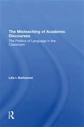 Book cover of The Misteaching Of Academic Discourses by Lilia I Bartolome