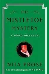Book cover of The Mistletoe Mystery by Nita Prose