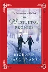 Book cover of The Mistletoe Promise by Richard Paul Evans