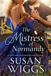 Book cover of The Mistress of Normandy by Susan Wiggs