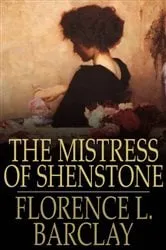 Book cover of The Mistress of Shenstone by Florence L. Barclay