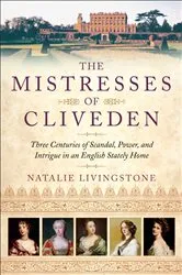 Book cover of The Mistresses of Cliveden by Natalie Livingstone