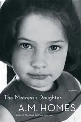 Book cover of The Mistress's Daughter by A.M. Homes