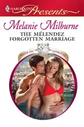 Book cover of The Mélendez Forgotten Marriage by Melanie Milburne