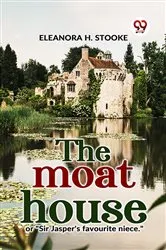 Book cover of The Moat House Or 