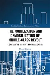 Book cover of The Mobilization and Demobilization of Middle-Class Revolt by Daniel Ozarow