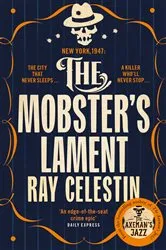 Book cover of The Mobster's Lament by Ray Celestin