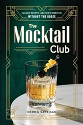 Book cover of The Mocktail Club by Derick Santiago