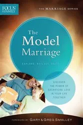 Book cover of The Model Marriage (Focus on the Family Marriage Series) by Focus on the Family