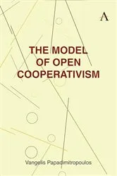 Book cover of The Model of Open Cooperativism by Vangelis Papadimitropoulos