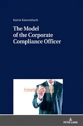Book cover of The Model of the Corporate Compliance Officer by Unknown