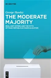 Book cover of The Moderate Majority by George Hawley
