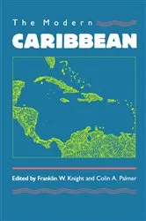 Book cover of The Modern Caribbean by Franklin W. Knight