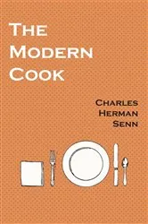 Book cover of The Modern Cook by Charles Herman Senn