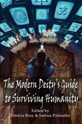 Book cover of The Modern Deity's Guide to Surviving Humanity by Tanya Huff