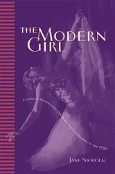 Book cover of The Modern Girl by Jane Nicholas