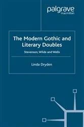 Book cover of The Modern Gothic and Literary Doubles by L. Dryden