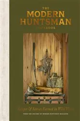 Book cover of The Modern Huntsman Cookbook by The Editors of Modern Huntsman Magazine