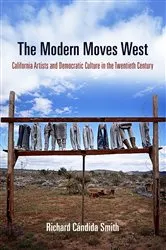Book cover of The Modern Moves West by Richard Cándida Smith