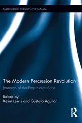 Book cover of The Modern Percussion Revolution by Kevin Lewis
