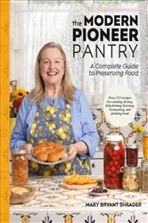 Book cover of The Modern Pioneer Pantry by Mary Bryant Shrader