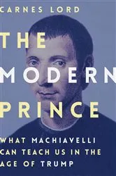 Book cover of The Modern Prince by Carnes Lord
