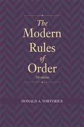 Book cover of The Modern Rules of Order, Fifth Edition by Donald A. Tortorice