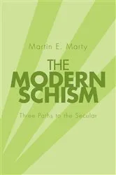 Book cover of The Modern Schism by Martin E. Marty
