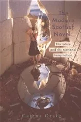 Book cover of The Modern Scottish Novel by Cairns Craig