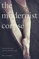 Book cover of The Modernist Corpse by Erin E. Edwards