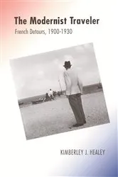 Book cover of The Modernist Traveler by Kimberley J. Healey