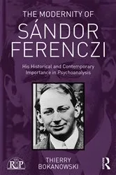 Book cover of The Modernity of Sándor Ferenczi by Thierry Bokanowski