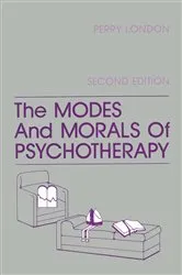 Book cover of The Modes And Morals Of Psychotherapy (2nd ed.) by Perry London