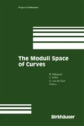 Book cover of The Moduli Space of Curves by Robert H. Dijkgraaf