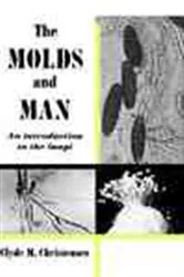 Book cover of The Molds and Man (3rd ed.) by Clyde M. Christensen