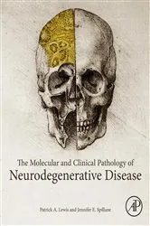Book cover of The Molecular and Clinical Pathology of Neurodegenerative Disease by Patrick A. Lewis