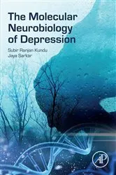 Book cover of The Molecular Neurobiology of Depression by Subir Ranjan Kundu PhD