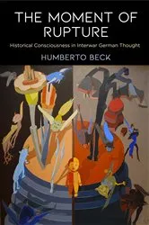 Book cover of The Moment of Rupture by Humberto Beck