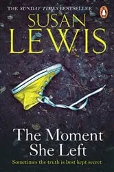 Book cover of The Moment She Left by Susan Lewis