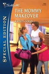 Book cover of The Mommy Makeover by Kristi Gold