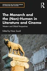 Book cover of The Monarch and the (Non)-Human in Literature and Cinema by Nizar Zouidi