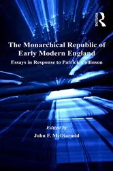 Book cover of The Monarchical Republic of Early Modern England by John F. McDiarmid