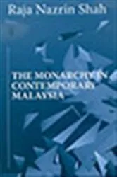 Book cover of The Monarchy in Contemporary Malaysia by Nazrin Shah