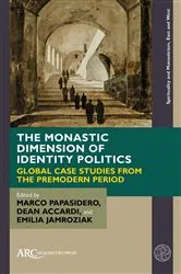 Book cover of The Monastic Dimension of Identity Politics by Marco Papasidero