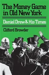 Book cover of The Money Game in Old New York by Clifford Browder