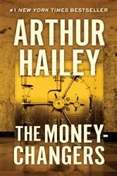 Book cover of The Moneychangers by Arthur Hailey
